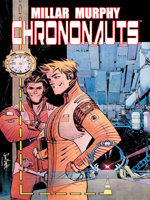 Title details for Chrononauts (2015), Volume 1 by Mark Millar - Available